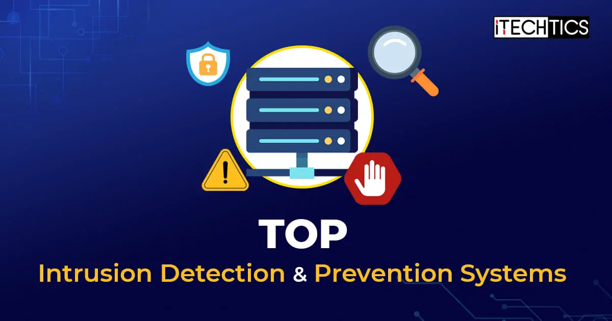 Best Intrusion Detection and Prevention Systems