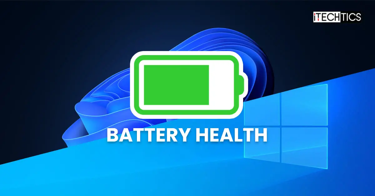 Check laptop battery health in Windows 11 10