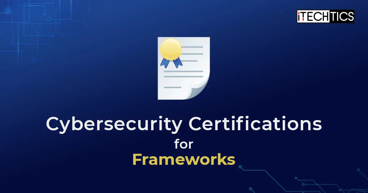 Cybersecurity Certifications for Frameworks