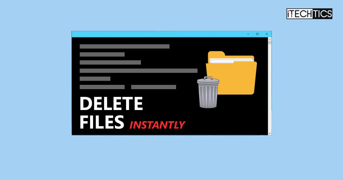 Delete Large Files And Folders Instantly On Windows