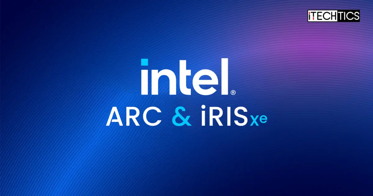Download Intel Arc & Iris Xe