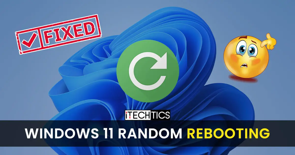 Fix Windows 11 Random Rebooting