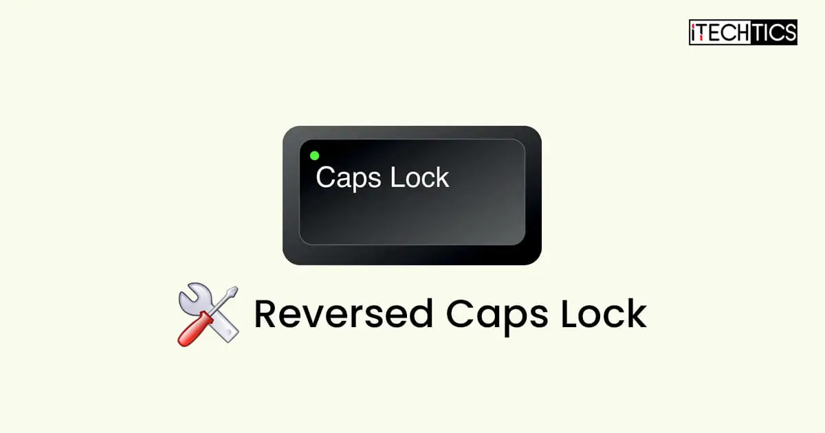 How To Fix Reversed Caps Lock Functionality