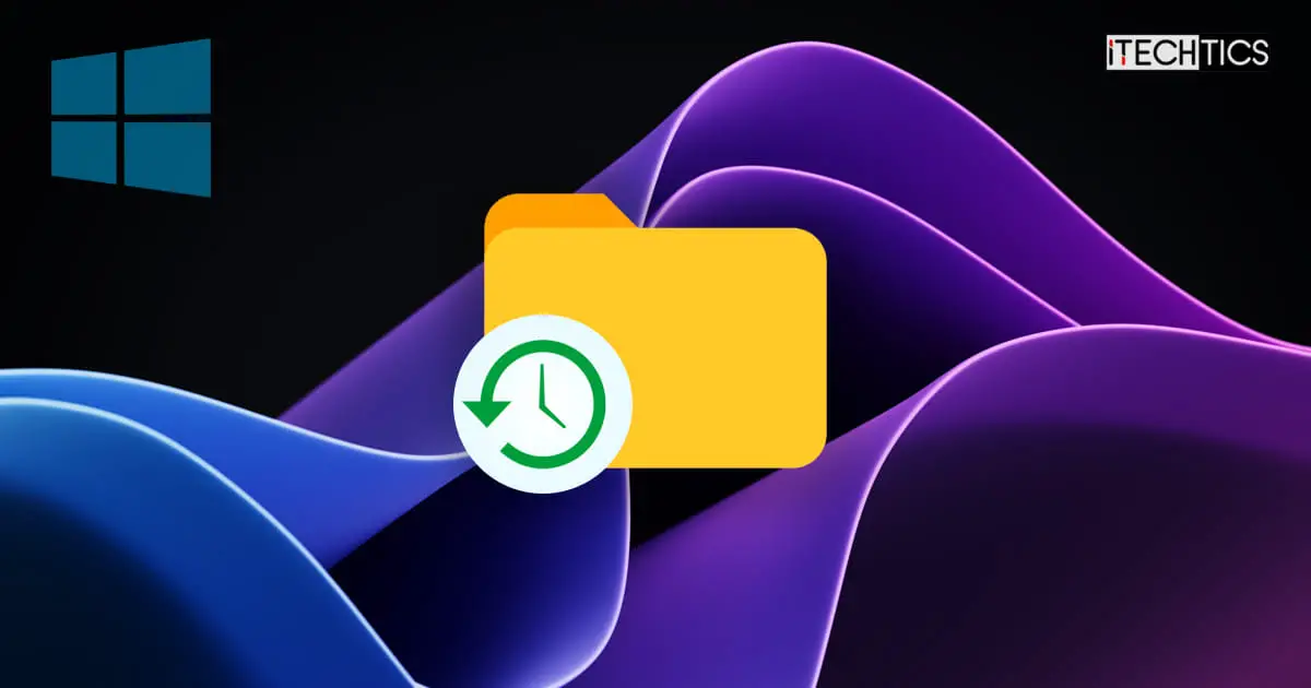 How To Set Up And Restore Previous Version Files On Windows 11 10