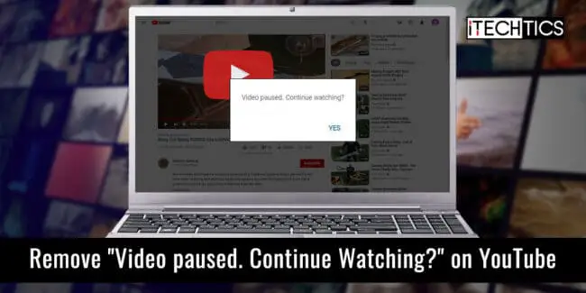 Remove Video paused Continue Watching on YouTube