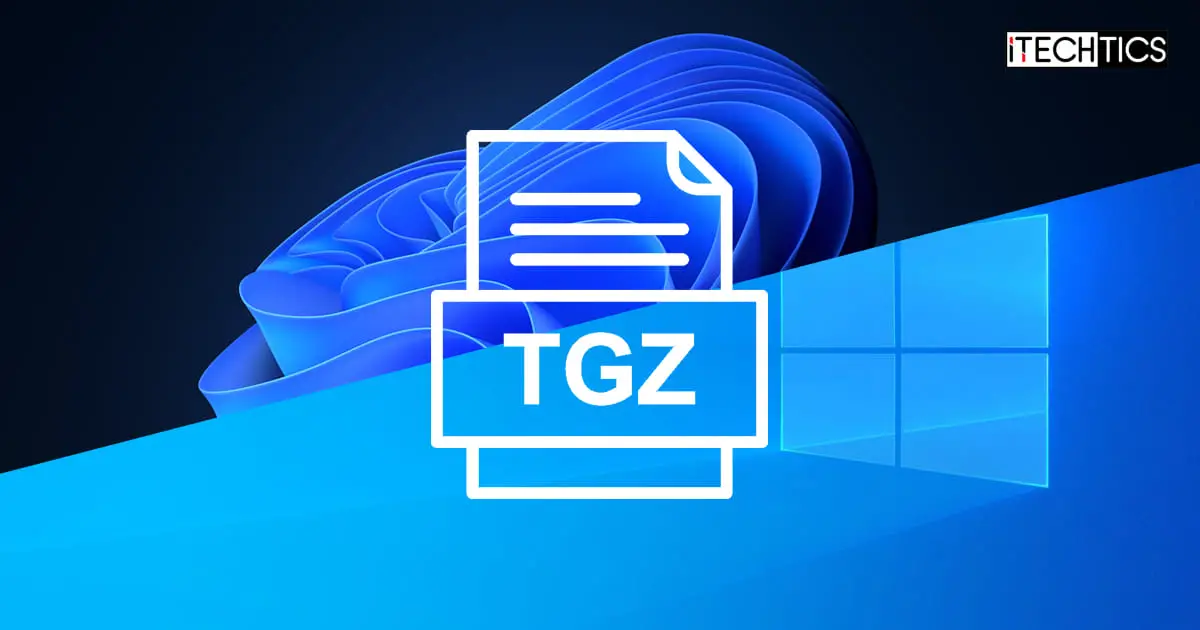 TGZ File Windows 10 and 11