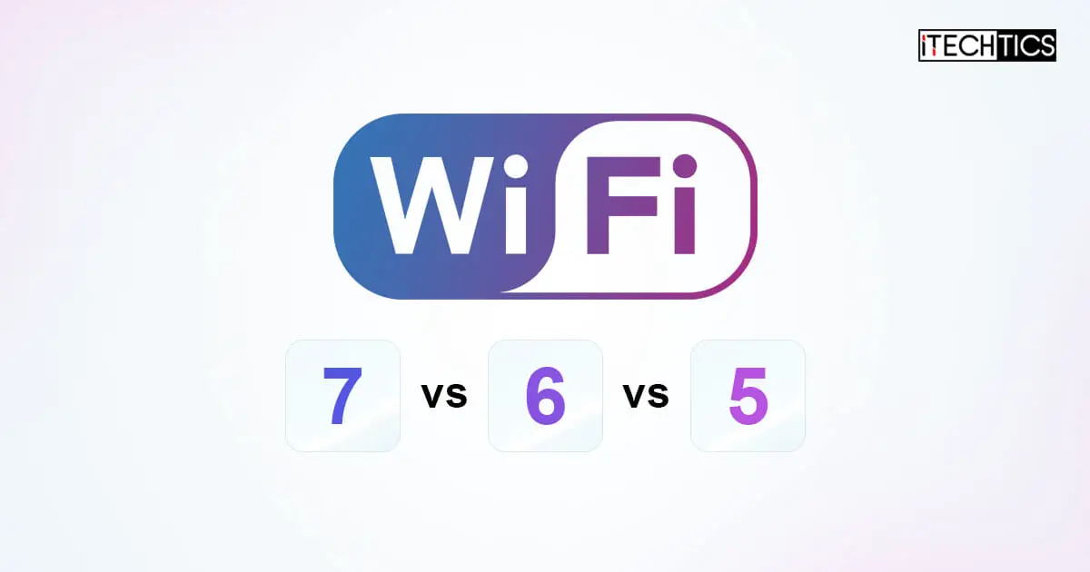 Wi Fi 7 vs Wi Fi 6 vs Wi Fi 5