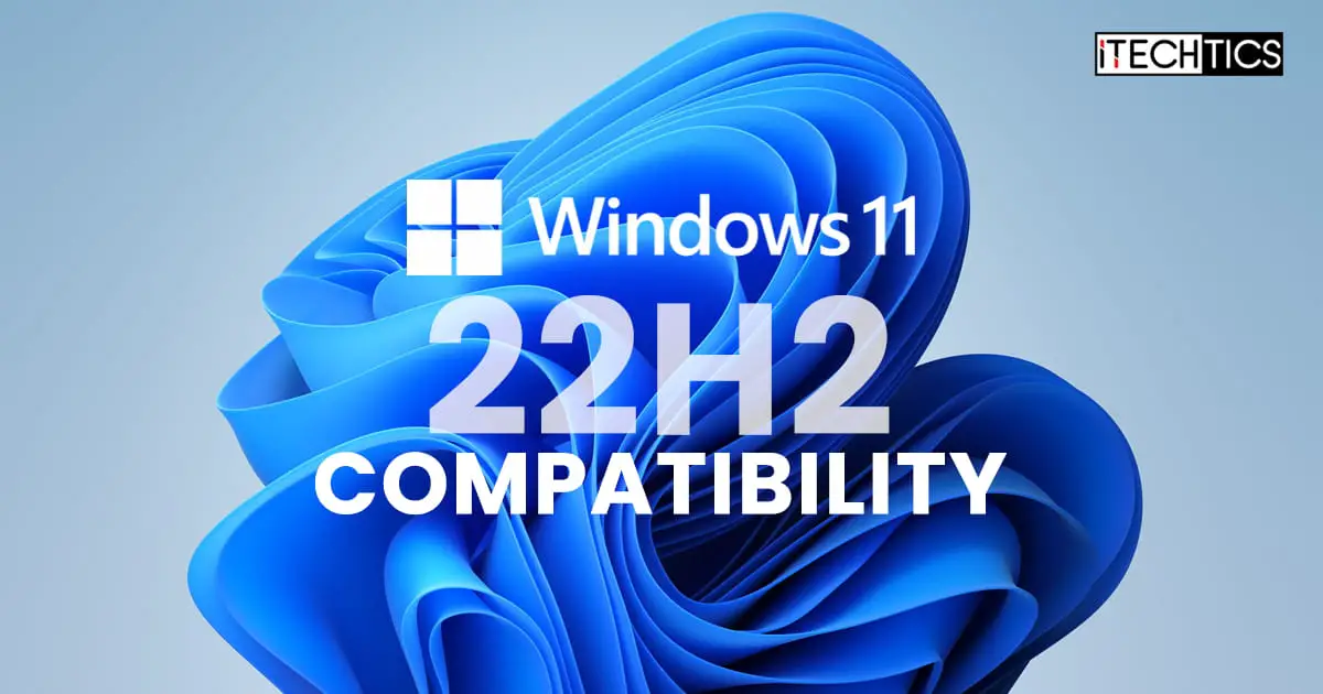Windows 11 22H2 Compatibility