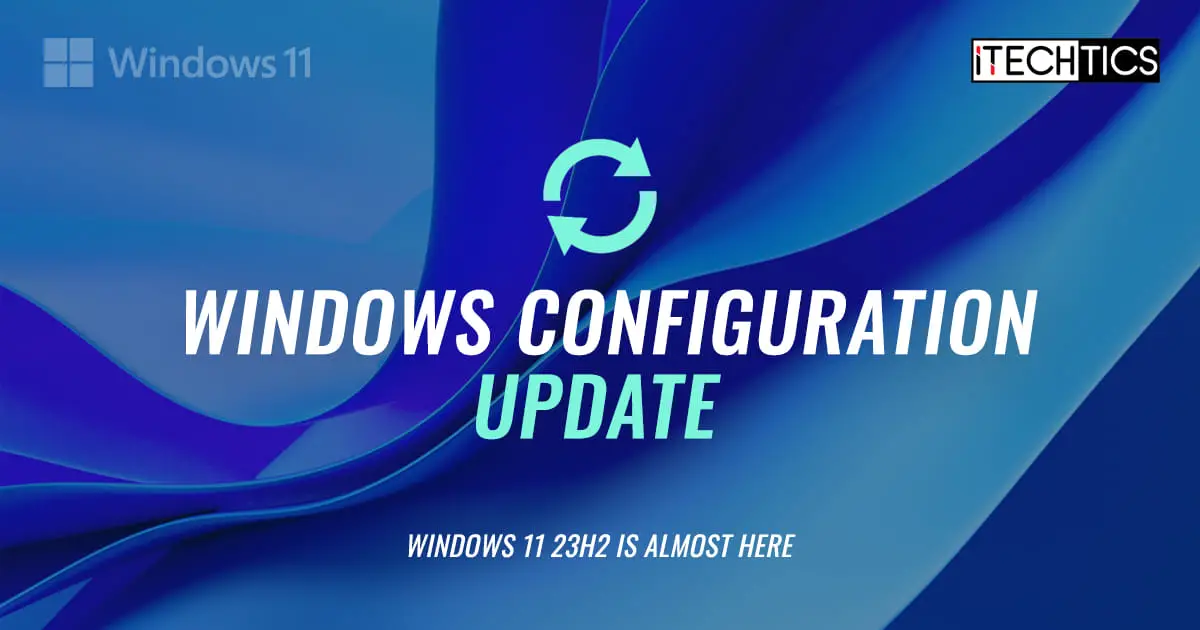 Windows 11 configuration update