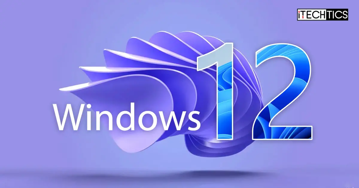 Windows 12 Rumors Features & Release Date